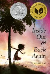 Inside Out and Back Again : A Newbery Honor Award Winner