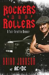 Rockers and Rollers : A Full-Throttle Memoir