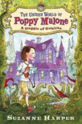 The Unseen World of Poppy Malone: a Gaggle of Goblins No. 1