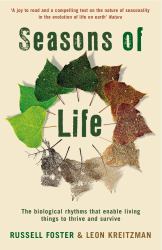 Seasons of Life : The Biological Rhythms That Enable Living Things to Thrive and Survive