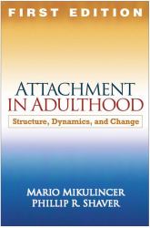 Attachment in Adulthood : Structure, Dynamics, and Change