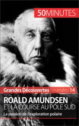 Roald Amundsen et la course au pole Sud