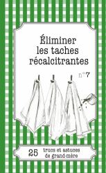 Eliminer les taches recalcitrantes