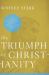 The Triumph of Christianity : How the Jesus Movement Became the World's Largest Religion