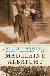 Prague Winter : A Personal Story of Remembrance and War, 1937-1948