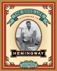 Good Life According to Hemingway