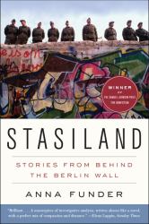 Stasiland : Stories from Behind the Berlin Wall