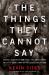 Things They Cannot Say