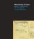 Materializing Six Years : Lucy R. Lippard and the Emergence of Conceptual Art