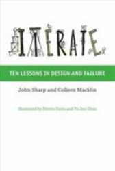 Iterate : Ten Lessons in Design and Failure