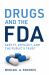 Drugs and the FDA : Safety, Efficacy, and the Public's Trust