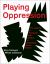 Playing Oppression : The Legacy of Conquest and Empire in Colonialist Board Games