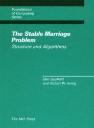 The Stable Marriage Problem : Structure and Algorithms