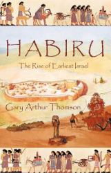 Habiru : The Rise of Earliest Israel