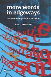 More Words in Edgeways : Rediscovering Adult Education