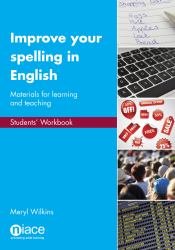 Improve Your Spelling in English : Materials for Learning and Teaching