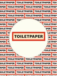 Toilet Paper: Issue 17 : Limited Edition