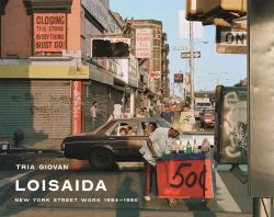 Loisaida : New York Street Work 1984-1990