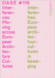 OASE 115: Interferences Moving Across European Architecture Cultures