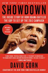 Showdown : The Inside Story of How Obama Battled the GOP to Set up the 2012 Election