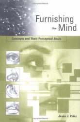 Furnishing the Mind : Concepts and Their Perceptual Basis