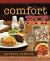 Comfort Pie : Over 70 Recipes for Sweet and Savory Pies and Pastries