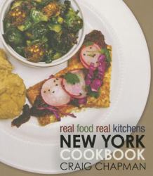 Real Food, Real Kitchens : New York Cookbook