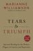 Tears to Triumph : Spiritual Healing for the Modern Plagues of Anxiety and Depression