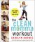 The CLEAN Momma Workout : Get Lean While You Clean