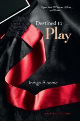 Destined to Play : An Avalon Novel