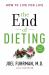 The End of Dieting : How to Live for Life