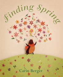 Finding Spring : A Springtime Book for Kids