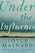 Under the Influence : A Novel