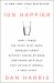 10% Happier : How I Tamed the Voice in My Head, Reduced Stress Without Losing My Edge, and Found Self-Help That Actually Works--A True Story