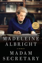 Madam Secretary : A Memoir