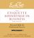 The Etiquette Advantage in Business, Third Edition : Personal Skills for Professional Success