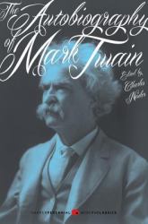 The Autobiography of Mark Twain : Deluxe Modern Classic