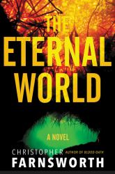 The Eternal World : A Novel