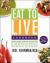 Eat to Live Cookbook : 200 Delicious Nutrient-Rich Recipes for Fast and Sustained Weight Loss, Reversing Disease, and Lifelong Health