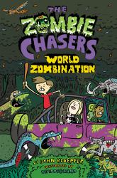 The Zombie Chasers #7 : World Zombination