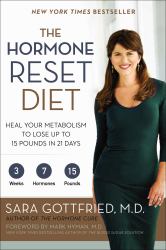 The Hormone Reset Diet : Heal Your Metabolism to Lose up to 15 Pounds in 21 Days