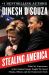 Stealing America : What My Experience with Criminal Gangs Taught Me about Obama, Hillary, and the Democratic Party