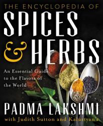 The Encyclopedia of Spices and Herbs : An Essential Guide to the Flavors of the World