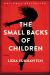 The Small Backs of Children : A Novel