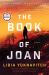 The Book of Joan : A Novel