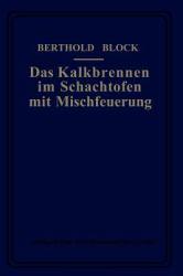 Das Kalkbrennen Im Schachtofen Mit Mischfeuerung