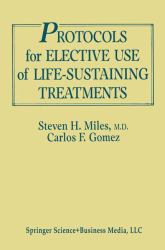 Protocols for Elective Use of Life-Sustaining Treatments : A Design Guide