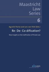 Re- de- Co-Dification? : New Insights on the Codification of Private Law