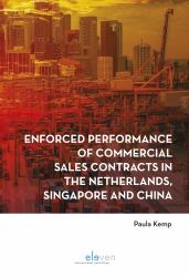 Enforced Performance of Commercial Sales Contracts in the Netherlands, Singapore and China