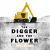 The Digger and the Flower